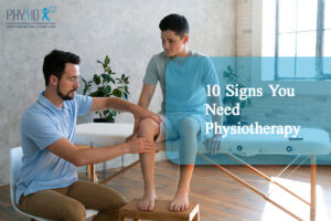 You Need physiotherapy